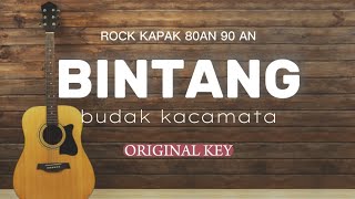 BINTANG  BUDAK KACAMATA  AKUSTIK KARAOKE  ORIGINAL KEY [upl. by Paquito]