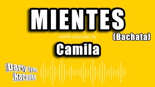 Camila  Mientes Bachata Versión Karaoke [upl. by Francine760]