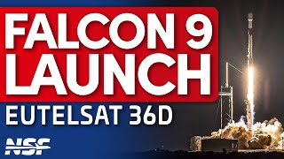 SpaceX Falcon 9 Launches Eutelsat 36D [upl. by Nataniel]