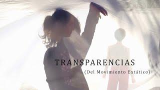 TRANSPARENCIAS 1  del movimiento extático [upl. by Feil992]