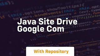 java site drive google com [upl. by Evetta]