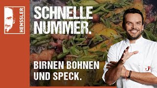 Schnelles Fleischrezept Birnen Bohnen und Speck von Steffen Henssler [upl. by Liana]