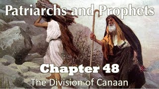 Patriarchs and Prophets  Chapter 48 [upl. by Cheslie421]