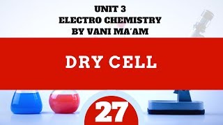 Dry Cell Leclanche cell  part 27 electro chemistry  CBSE  class 12 tricksVani maam [upl. by Adiaz]