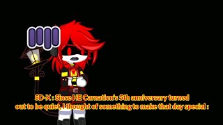 Important Announcement Happy late 5th Anniversary HE Carnation [upl. by Leduar]