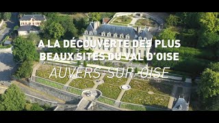 Les plus beaux sites du Val dOise  AUVERSSUROISE [upl. by Aubine980]