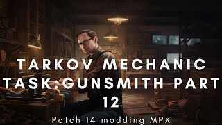 Tarkov Mechanic task Gunsmith part 12 [upl. by Neeliak]