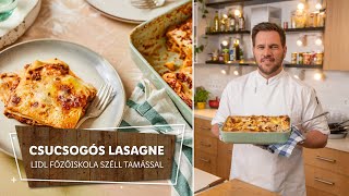 Paradicsomlecke 3 🍅Csucsogós lasagne🍅  Lidl Főzőiskola Széll Tamással [upl. by Hightower478]