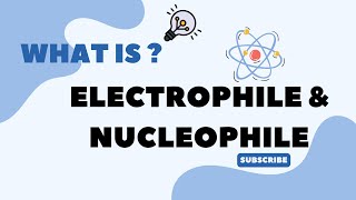 WHAT IS ELECTROPHILE AND NUCLEOPHILE chemistry bsc1stsem neet electrophile nucleophile [upl. by Aray799]