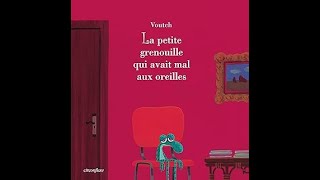 Lecture La petite grenouille qui avait mal aux oreilles [upl. by Llednew]