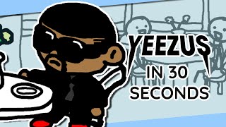 Basically Kanye Wests quotYEEZUSquot in 30 Seconds [upl. by Nivrae]