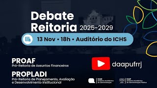 Debate Reitoria  PROAF e PROPLADI Ao vivo [upl. by Bravin]