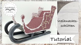 DIY  Weihnachtsschlitten Weihnachtsdeko Deko Schlitten selber machen  Papier basteln  Tutorial [upl. by Erehc]