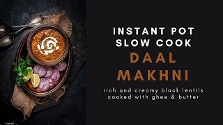 Instant Pot Slow Cook Dal Makhni  Instant Pot Dal Makhni  How to make Creamy Dal Makhani [upl. by Ehrman73]