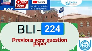 BLI224 Previous Question paper IGNOU ll BLIS IGNOU BREAKING [upl. by Barcus]