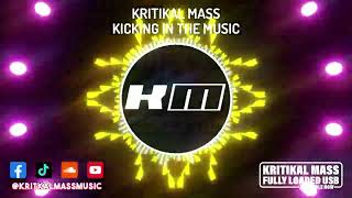 Kritikal Mass  Kicking in The Music [upl. by Jutta]