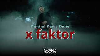 Danijel Pavić Dane  X FAKTOR Official Video 2024 [upl. by Llenahc]