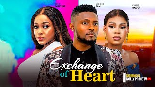 EXCHANGE OF HEART  MAURICE SAM CHIOMA OKAFOR UCHE MONTANA 2024 LATEST NIGERIAN AFRICAN MOVIES [upl. by Aihsenot]