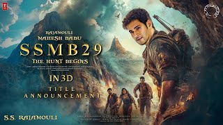 SSMB29  Tittle Aouncement Trailer  S S Rajamouli  Mahesh Babu  M M Keeravani [upl. by Adnik565]