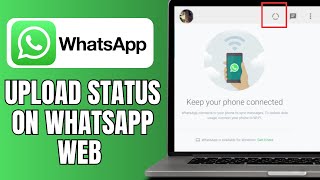 How To Upload Status On WhatsApp Web In PC [upl. by Rehpotsyrk]