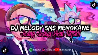 DJ MELODY SMS JEDAG JEDUG MENGKANE VIRAL TIKTOK [upl. by Enelia626]