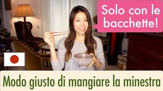 Come mangiare la minestra solo con le bacchette in Giappone JAPANESE CULTURE 1 [upl. by Ttsepmet]