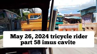 May 26 2024 tricycle rider part 58 imus cavite tricycle tricycledriver tricycles [upl. by Seraphine]