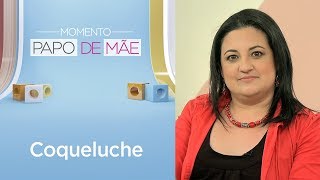 O que é coqueluche e quais seus sintomas  Momento Papo de Mãe [upl. by Deloris]