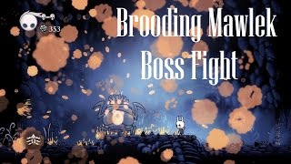 Hollow Knight Brooding Mawlek Boss Fight  Gameplay PC [upl. by Nauqaj888]