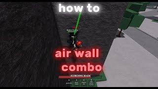 Is an Air Wall Combo even possible Sure it is  The Strongest Battlegrounds Tutorial [upl. by Adnawuj]