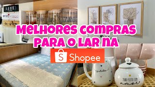 AS MELHORES COMPRINHAS PARA O LAR QUE EU FIZ NA SHOPEE MUITA COISA LINDA 🥰 [upl. by Enyaj756]