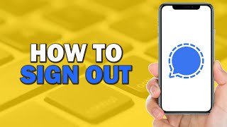 How To Sign Out of Signal App Quick Tutorial [upl. by Vince36]