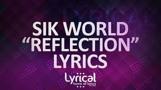 Sik World  Reflection Prod Jurrivh Lyrics [upl. by Assirrak726]