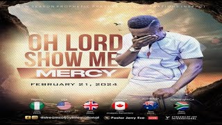 OH LORD SHOW ME MERCY  NSPPD  21ST FEBRUARY 2024 [upl. by Goar]