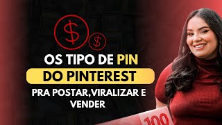 Os tipos de Pin do Pinterest  Pra postar viralizar e vender [upl. by Arehs]