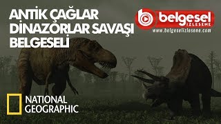 Dinozorlar Çağı Savaşı Belgeseli  Türkçe Dublaj [upl. by Ahdar]