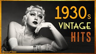 1930s Vintage Hits  The Era Of Style Playlist Non Stop [upl. by Ika]