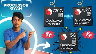 Kya SNAPDRAGON 695 5G SNAPDRAGON 720G 732G se Behtar Hain  Actual Details of SNAPDRAGON 695 5G ✨ [upl. by Najib]