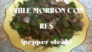 chile morron con res pepper steak [upl. by Engelbert]