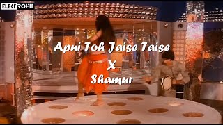 Apni Toh Jaise Taise X Shamur  Amitabh Bachchan  Elektrohit Mashup [upl. by Naitsirhc711]