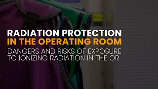 Radiation Protection in the Operating Room  Dangers and Risks of Exposure to Ionizing Radiation [upl. by Lawlor]