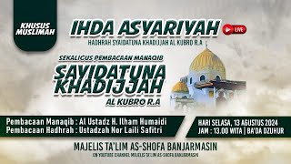 🔴Ihda Asyariyah amp Manaqib Sayidatuna Khadijjah Al Kubra RA  13 Agustus 2024 [upl. by Reynolds]