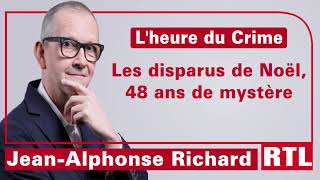 Lheure du Crime  Les disparus de Noël 48 ans de mystère [upl. by Babita]