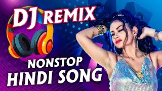 Hindi Dj Mix Songs  Best Hindi Dj Remix Song  Bollywood Nonstop Dj Song  Dj Mix Songs [upl. by Htebiram]