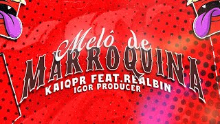 Melô de Marroquina  Kaiqpr feat Realbin Lyric Video [upl. by Mohandis662]