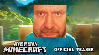 KIEPSKI MINECRAFT  Teaser [upl. by Ylrebmek939]