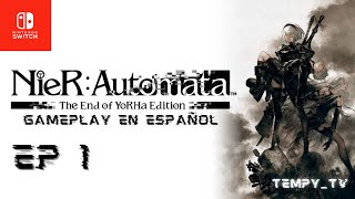 NieR AuToMAta The End Of YoRHa Edition Ep 1 Nintendo Switch Gameplay en Español  TempyTV [upl. by Edaw575]