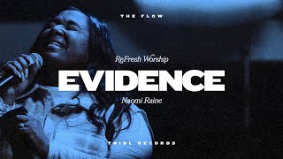 Evidence feat Naomi Raine  TRIBL  ReFRESH Worship [upl. by Annohsak]