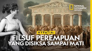 Hypatia Filsuf cantik karena kecerdasannya terpaksa harus di eksekusi mati [upl. by Damicke]