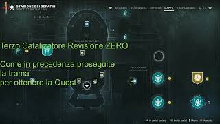 GUIDA Terzo Catalizzatore Revisione Zero COME OTTENERE ITA [upl. by Crosse]